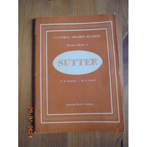 Cultural Graded Readers German Series Book One : Sutter