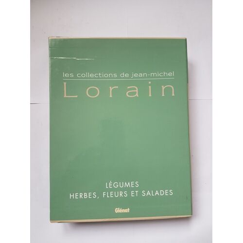 Jean-Michel Lorain " Les Collections De Jean-Michel Lorain( Tome 1 Legumes - Tome 2 Herbes ,Fleurs Et Salades )