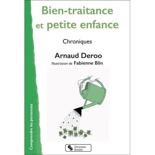 Bien-Traitance Et Petite Enfance - Chroniques