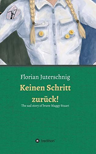 Keinen Schritt Zurück! - The Sad Story Of Brave Maggy Stuart