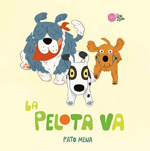 La Pelota Va (Cosecha Propia) (Spanish Edition)