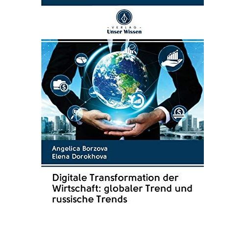 Digitale Transformation Der Wirtschaft: Globaler Trend Und Russische Trends