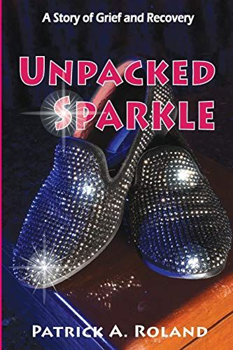 Unpacked Sparkle: A Story Of Grief And Recovery