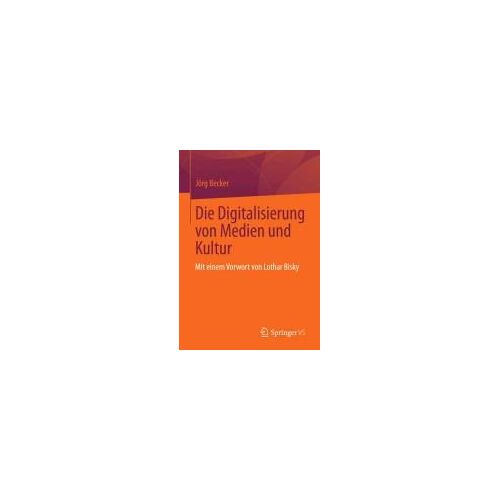 Die Digitalisierung Von Medien Und Kultur