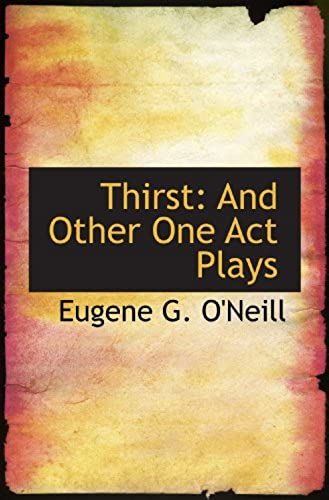 Thirst: And Other One Act Plays