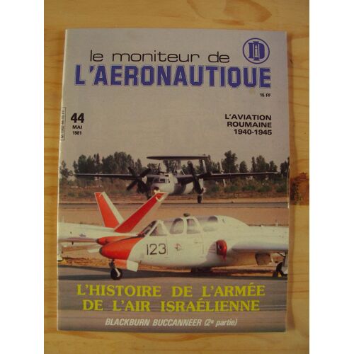 Le  Moniteur De L 'aeronautique  N° 44 : L'histoire De L'armée De L'air Israélienne ( Fin )