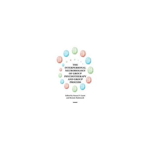 The Interpersonal Neurobiology Of Group Psychotherapy And Group Process