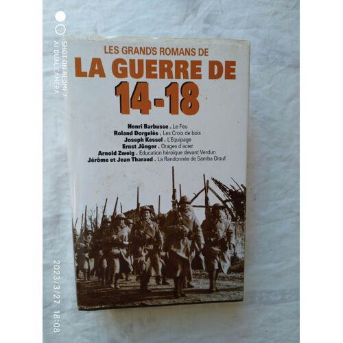 (Collectif), Les Grands Romans De La Guerre De 14-18, France-Loisirs, 1997