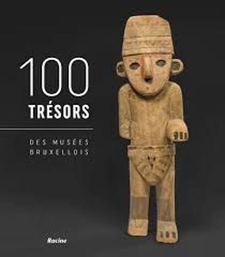 100 Trésors Des Musées Bruxellois