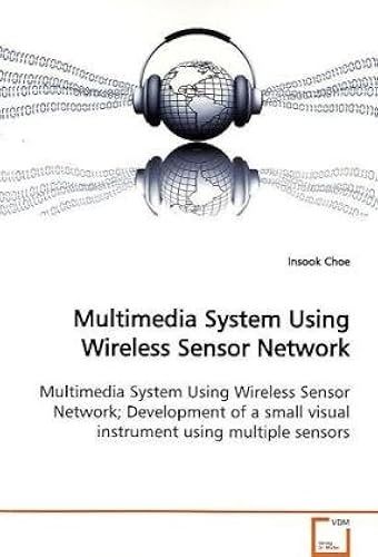 Multimedia System Using Wireless Sensor Network