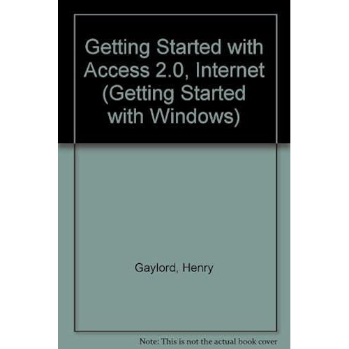Getting Started With Access 2.0 The Internet And Data Disk For Access 2.0 Set (Getting Started With Windows)