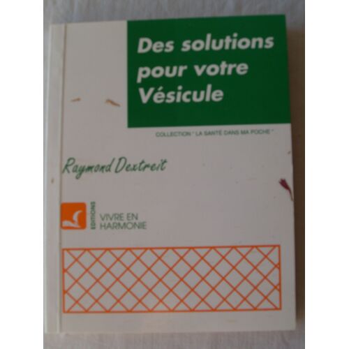 Des Solutions Pour Votre Vésicule