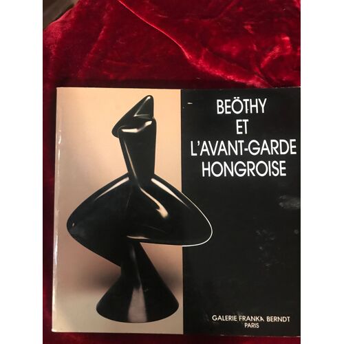 Beöthy Et L'avant-Garde Hongroise