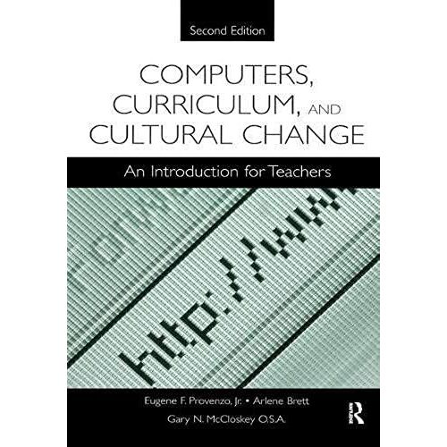 Computers, Curriculum, And Cultural Change