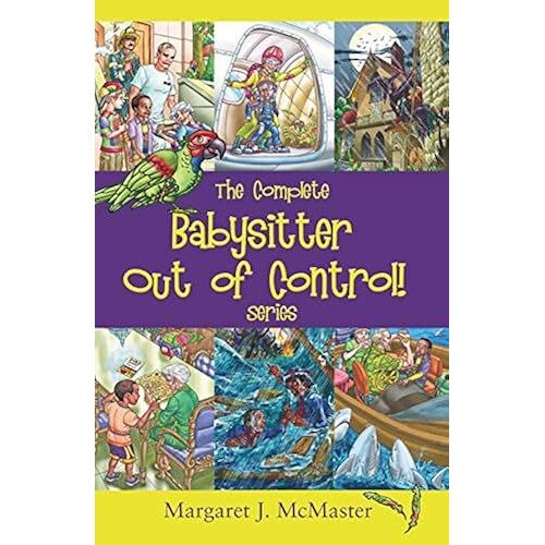 The Complete Babysitter Out Of Control! Series