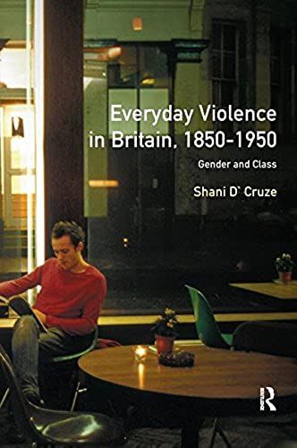 Everyday Violence In Britain, 1850-1950