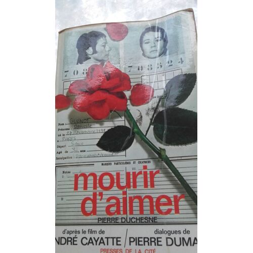 Mourir D'aimer. D'après Le Film D'andré Cayatte. Dialogues De Pierre Dumayet.