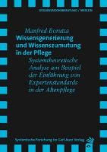 Wissensgenerierung Und Wissenszumutung In Der Pflege