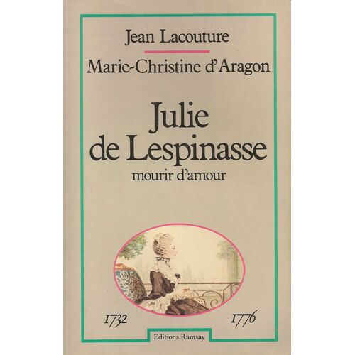 Julie De Lespinasse: Mourir D'amour