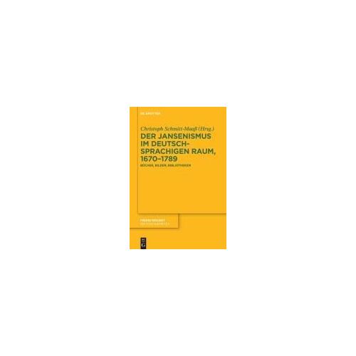 Der Jansenismus Im Deutschsprachigen Raum, 1670-1789