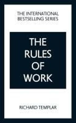 The Rules Of Work: A Definitive Code For Personal Success