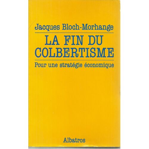 La Fin Du Colbertisme