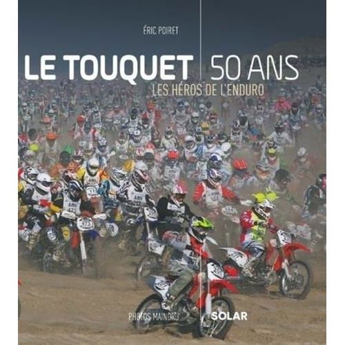 Le Touquet, 50 Ans - Les Héros De L'enduro