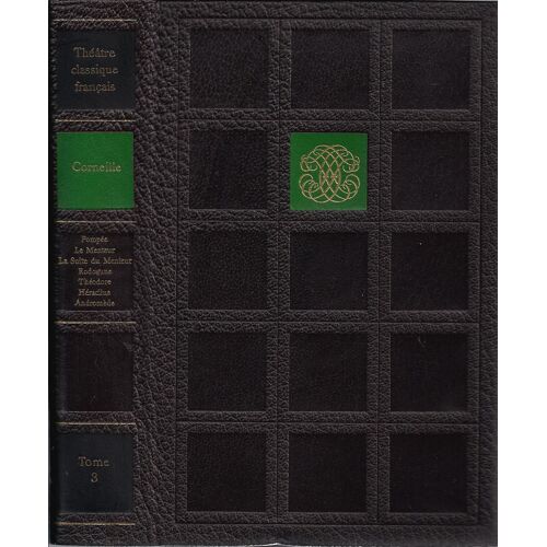 Théâtre Classique Français. Tome 3. Présenté Par Jacques Lemarchand