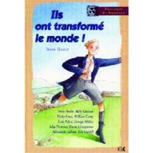 Ils Ont Transformés Le Monde