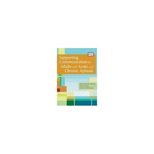 Supporting Communication For Adults With Acute And Chronic Aphasia