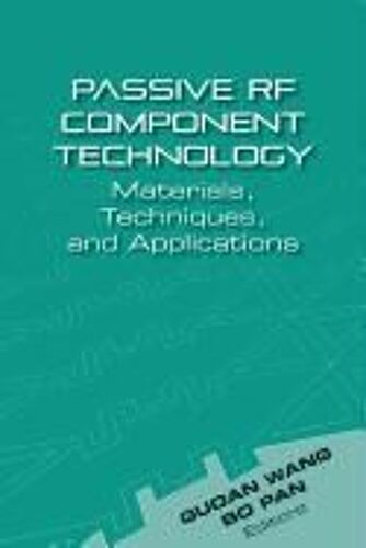 Smart Rf Passive Components: Novel Materials, Techniques, And Applications