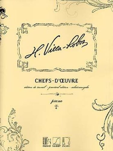 Villa-Lobos : Chefs-D'oeuvre