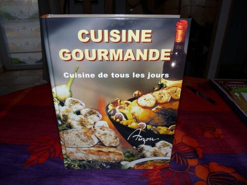Cuisine Gourmande  - Cuisine De Tous Les Jours
