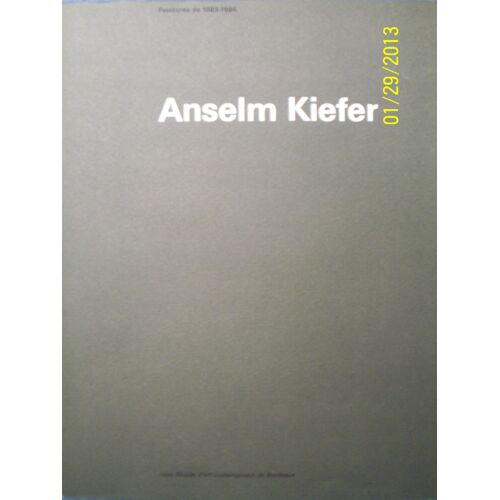 Anselm Kiefer Peintures De 1983 1984