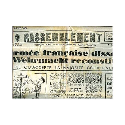 Le Rassemblement N°247 Du 22 Au 28 Février 1952 L Armée Française Dissoute La Wehrmacht Reconstituée Sommaire: Les Faiblesses De M. Faure Et De Sa Majorité; Le Gouvernement Livre Les Dernières(...)