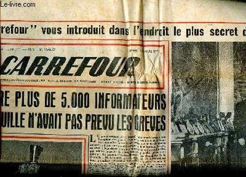 Carrefour N° 341 Du Mardi 27 Mars 1951 Carrefour Vous Introduit Dans L Endroit Le Plus Secret De Paris Sommaire: Malgré Plus De 5000 Informateurs M. Queuille N Avait Pas Prévu Les Grèves; M. Herriot(...)