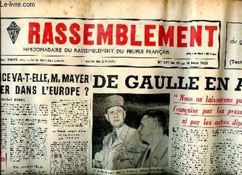Le Rassemblement N°291 Du 12 Au 18 Mars 1953 De Gaulle En A.O.F. Sommaire: La France Va T-Elle , M. Mayer Sombrer Dans L Europe; La Mort De Staline; Amérique Et Europe Ne S Entendent Plus Sur La(...)