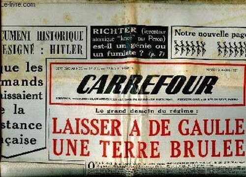 Carrefour N° 342 Du Mardi 3 Avril 1951 Ce Qye Les Allemands Connaissaient De La Résistance Française Sommaire: Laisser À De Gaulle Une Terre Brûlée; L Armée Secrète En France Telle Que Le Décrivait En(...)
