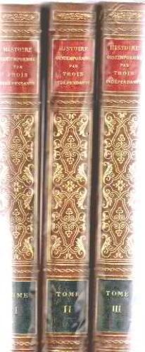 Histoire Contemporaine Par Trois Independants