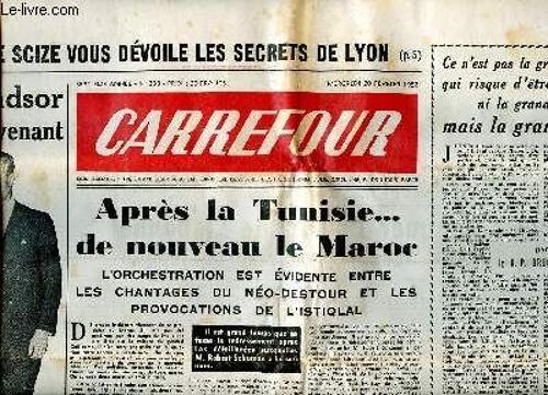 Carrefour N°388 Du Mercredi 20 Février 1952 Après La Tunisie ... De Nouveau Le Maroc Sommaire: Du Nouveau Pour Churchill Edene T Le Duc De Windsor; Le Vrai Scandale N Est Pas Dans Les Travers Des(...)