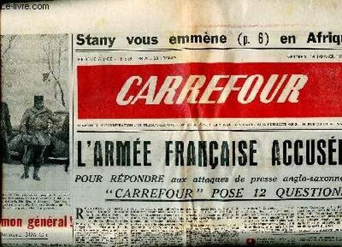 Carrefour N°383 Du Mercredi 16 Janvier 1952 Stany Vous Emmène En Afrique Noire Sommaire: L Armée Française Accusée Pour Répondre Aux Attaques De Presse Anglo Saxonnes; 8000 Athlètes 70 Nations, 12(...)