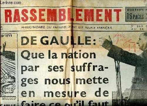 Le Rassemblement N°209 Du 4 Au 10 Mai 1951 De Gaulle : Que La Nation Par Ses Suffrages Nous Mette En Mesure De Faire Ce Qu Il Faut Sommaire: De Gaulle : Que La Nation Par Ses Suffrages Nous Mette En(...)