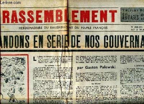 Le Rassemblement N° 208 Du 27 Avril Au 3 Mai 1951 Les Abandons En Série De Nos Gouvernants Sommaire: Les Abandons En Série De Nos Gouvernants; Les Partis Cherchent Des Alibis Pour Prologer Leur(...)