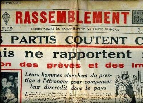 Le Rassemblement N°205 Du 6 Au 12 Avril 1951 Les Partis Coutent Cher Mais Ne Rapportent Rien Sommaire: Les Partis Coûtent Cher Mais Ne Rapportent Rien; Le Plan Schuman Et Les Réalités Européennes;(...)