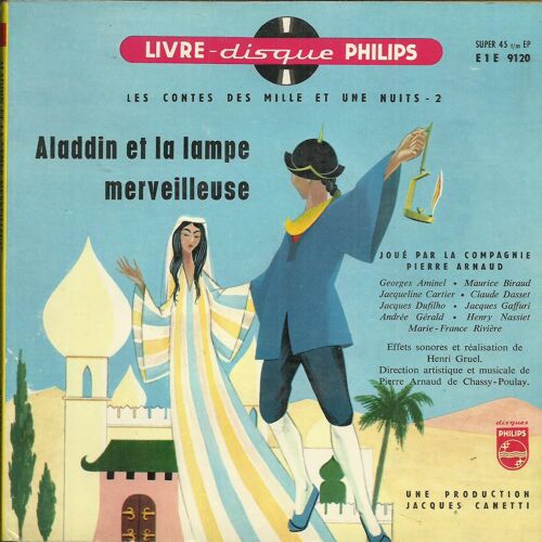 La Compagnie Pierre Arnaud (G. Aminel, M. Biraud, J. Cartier, C. Dasset, J. Dufilho, J. Gaffuri, A. Gérald, H. Nassiet, M.-F. Rivière) : Aladdin Et La Lampe Merveilleuse (Livre Disque N° 15)