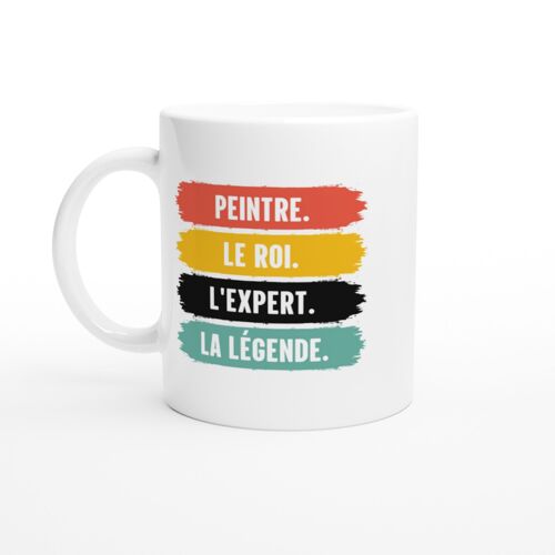 Mug Humour Peintre Le Roi L'expert La Légende - Mug Drole - Idée Cadeau Original - Tasse Fun