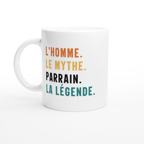 Mug Humour L'homme Le Mythe Parrain La Légende - Mug Drole - Idée Cadeau Original - Tasse Fun