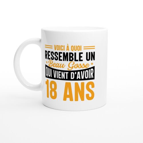 Mug Humour Anniversaire Voici A Quoi Ressemble Un Beau Goss Qui Vient D'avoir 18 Ans - Mug Drole - Idée Cadeau Original - Tasse Fun