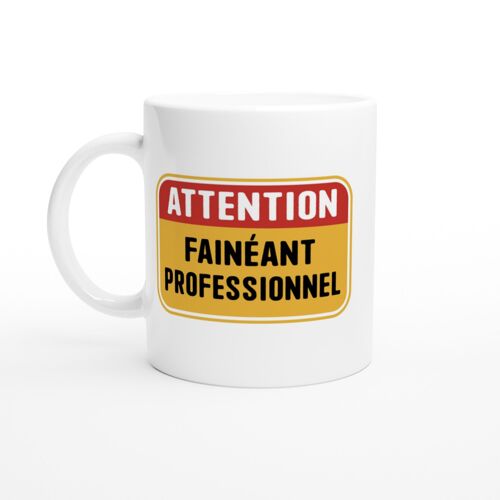 Mug Humour Homme Attention Fainéant Professionnel - Mug Drole - Idée Cadeau Original - Tasse Fun