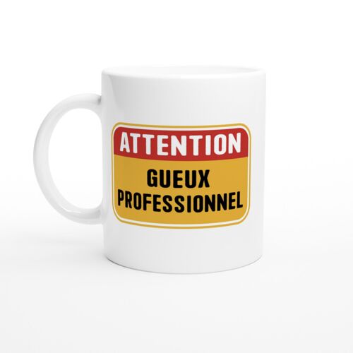 Mug Humour Homme Attention Gueux Professionnel - Mug Drole - Idée Cadeau Original - Tasse Fun